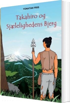 Billede af Takahiro Og Sjælelighedens Bjerg - Yonatan Friis - Bog