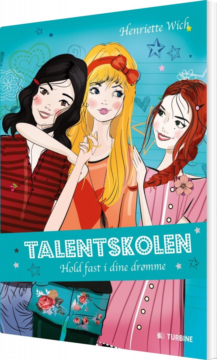 Billede af Talentskolen - Hold Fast I Dine Drømme - Henriette Wich - Bog hos Gucca.dk