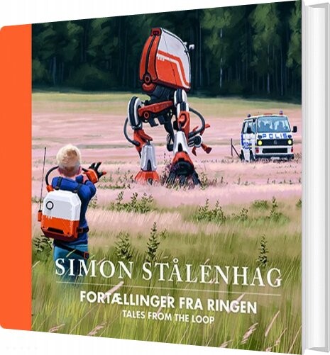 Tales From The Loop - Fortællinger Fra Ringen - Simon Stålenhag - Bog