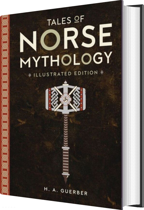 Tales Of Norse Mythology: Illustrated Edition - H. A. Guerber - English Book