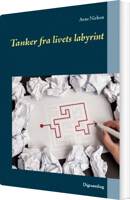 Billede af Tanker Fra Livets Labyrint - Arne Nielsen - Bog