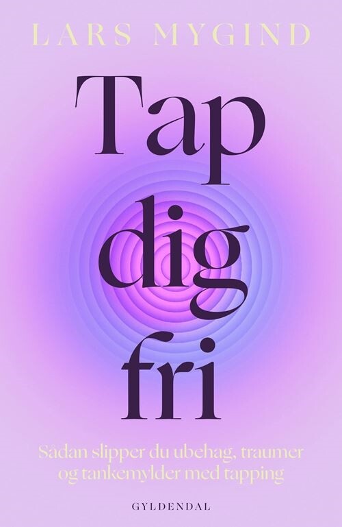 Tap Dig Fri - Lars Mygind - Bog