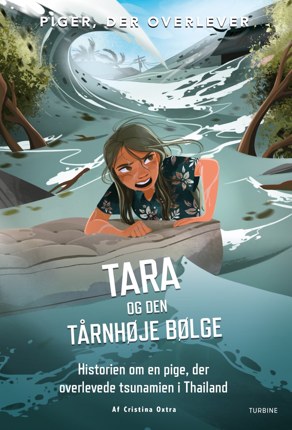 Tara Og Den Tårnhøje Bølge - Cristina Oxtra - Bog - Turbine