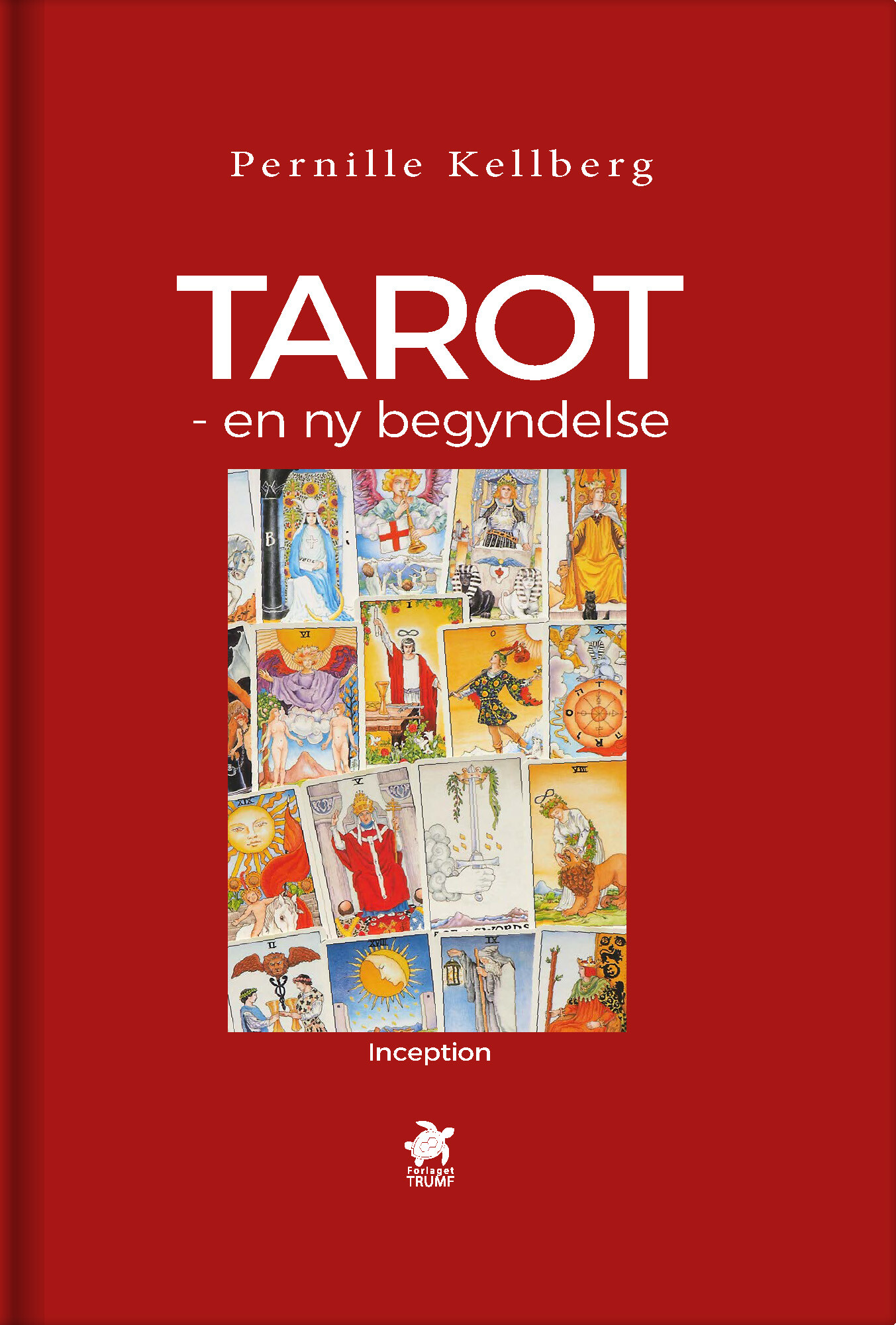 Tarot - En Ny Begyndelse - Pernille Kellberg - Bog