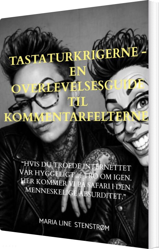Tastaturkrigerne - En Overlevelsesquide Til Kommentarfelterne - Maria Line Stenstrøm - Bog