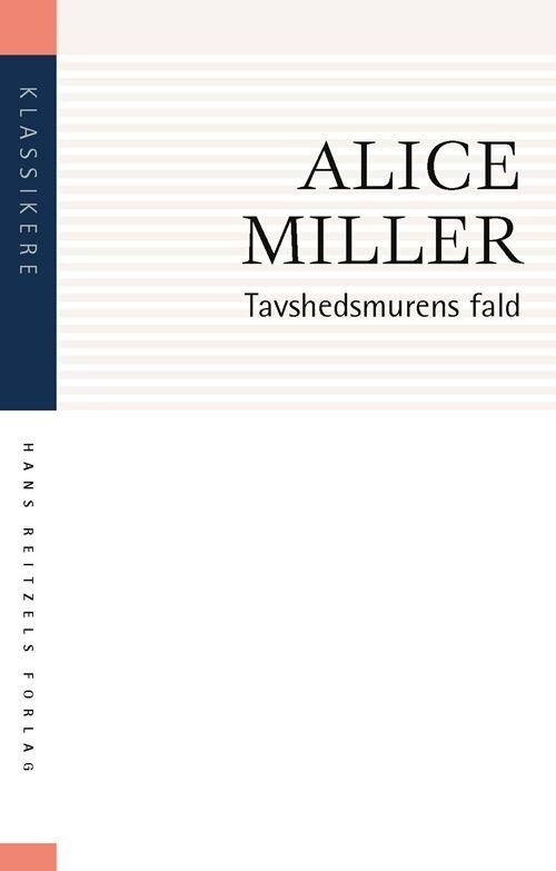 Tavshedsmurens Fald - Alice Miller - Bog