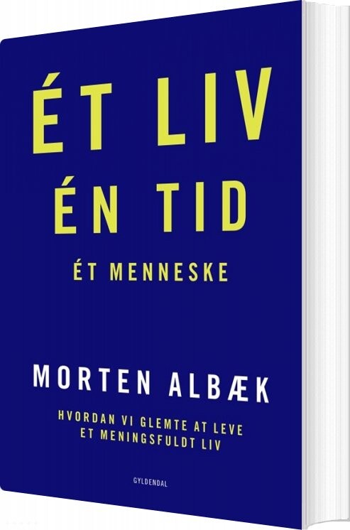 Billede af Et Liv En Tid Et Menneske - Morten Albæk - Bog