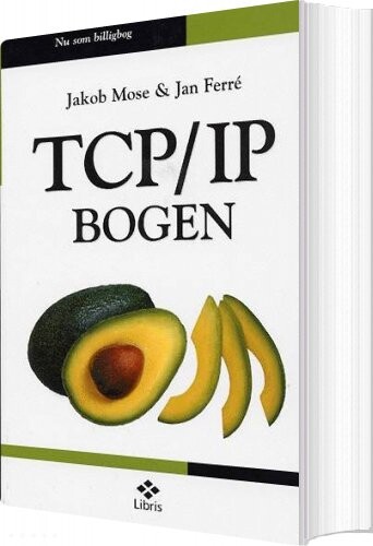 Tcp/ip-bogen - Jakob Mose - Bog