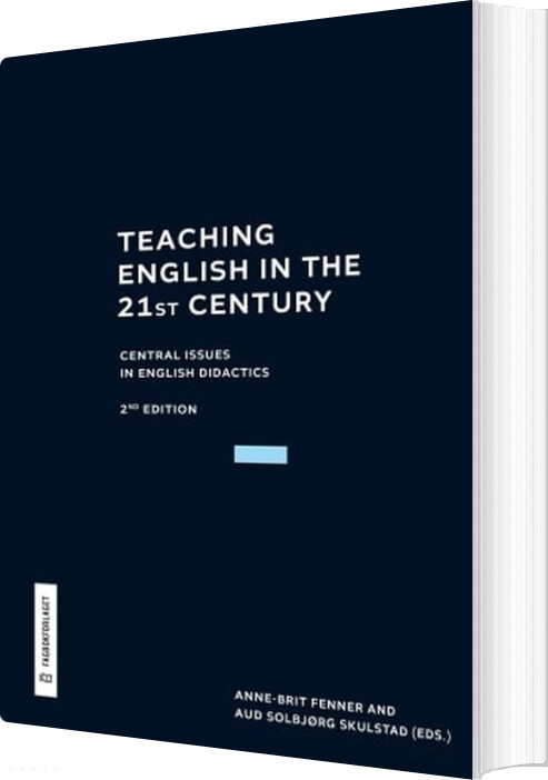 Billede af Teaching English In The 21st Century - Anne-brit Fenner - English Book