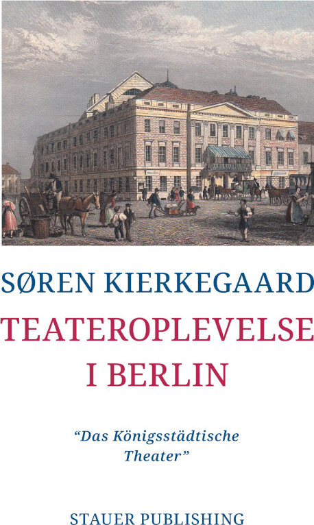 Teateroplevelse I Berlin - Søren Kierkegaard - Bog