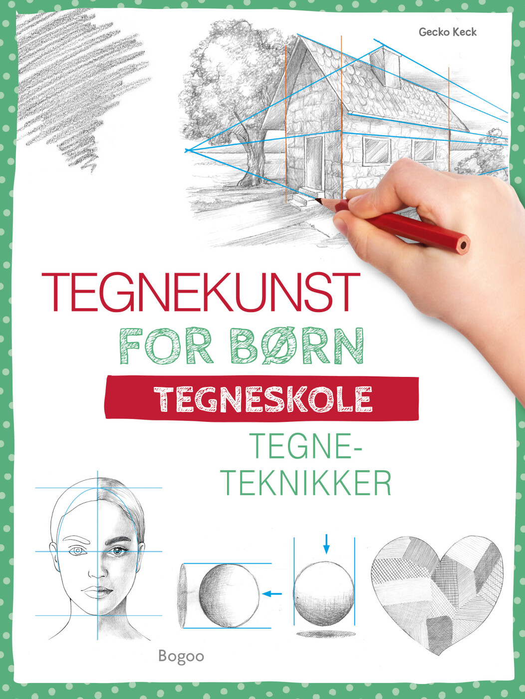 Tegnekunst For Børn: Tegneteknikker - Gecko Keck - Bog