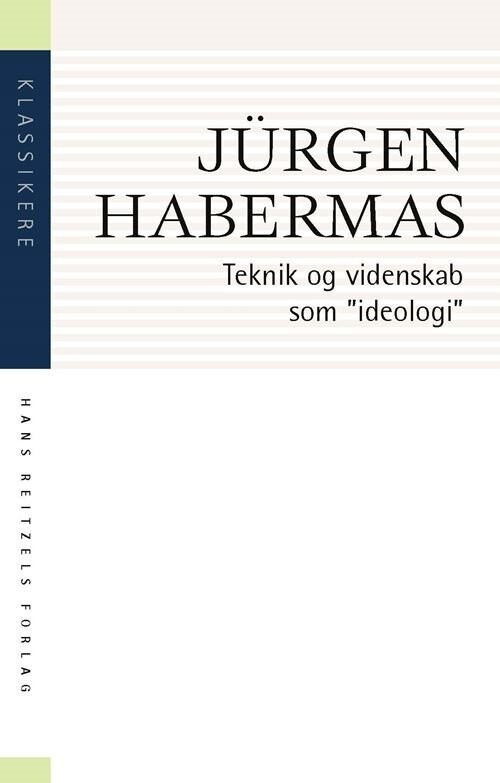 Billede af Teknik Og Videnskab Som "ideologi" - Jürgen Habermas - Bog