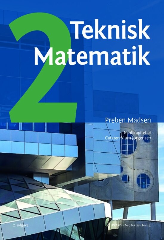 Teknisk Matematik, B-niveau B, Bind 2 - Preben Madsen - Bog