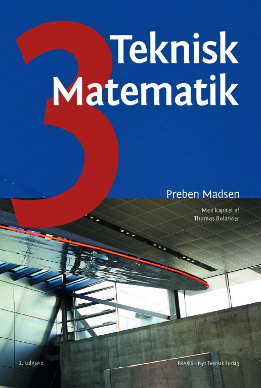 Teknisk Matematik - Bind 3 - Preben Madsen - Bog