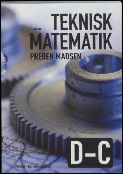 Billede af Teknisk Matematik, D-c - Preben Madsen - Bog