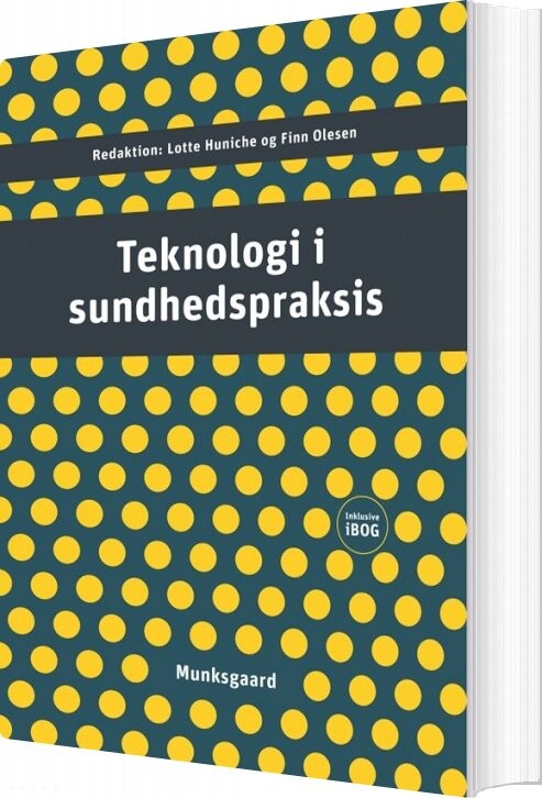 Teknologi I Sundhedspraksis - Cathrine Hasse - Bog