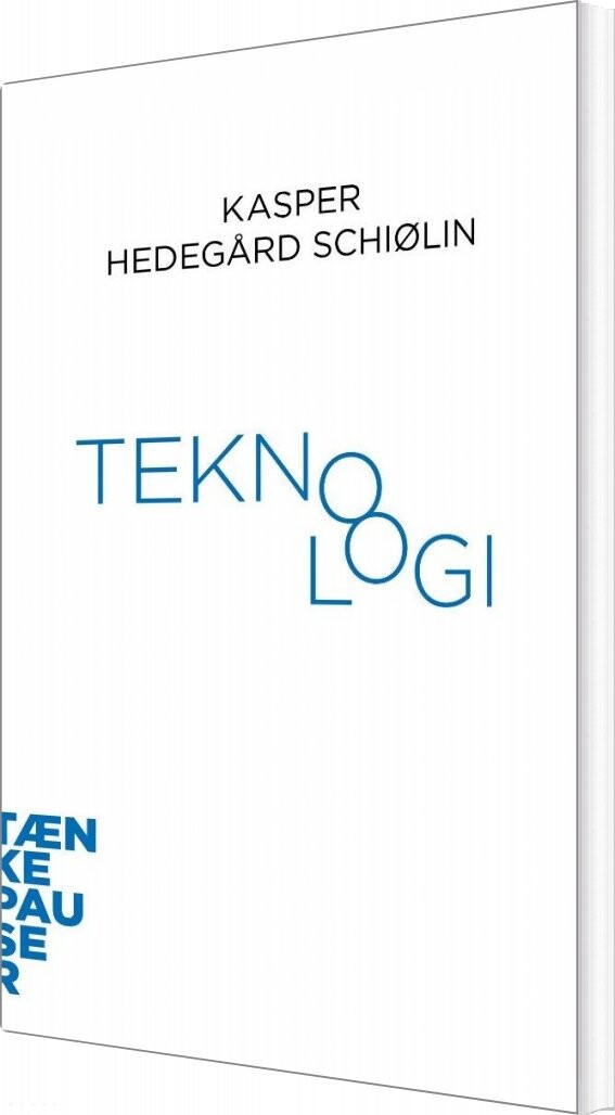 Billede af Tænkepauser - Teknologi - Kasper Hedegård Schiølin - Bog