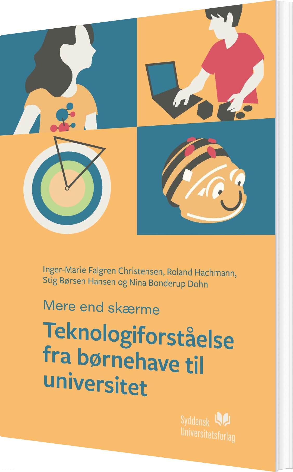 Teknologiforståelse Fra Børnehave Til Universitet - Nina Bonderup Dohn - Bog