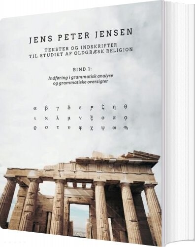 Billede af Tekster Og Indskrifter Til Studiet Af Oldgræsk Religion - Jens Peter Jensen - Bog