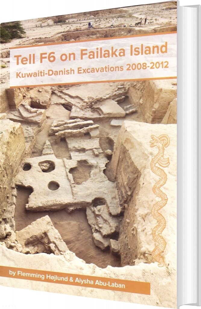 Billede af Tell F6 On Failaka Island - Flemming Højlund - English Book