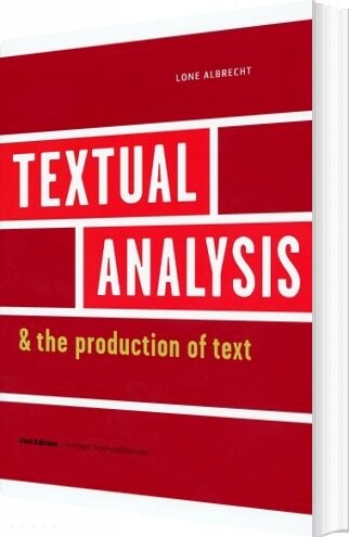 Textual Analysis And The Production Of Text - Lone Albrecht - English Book