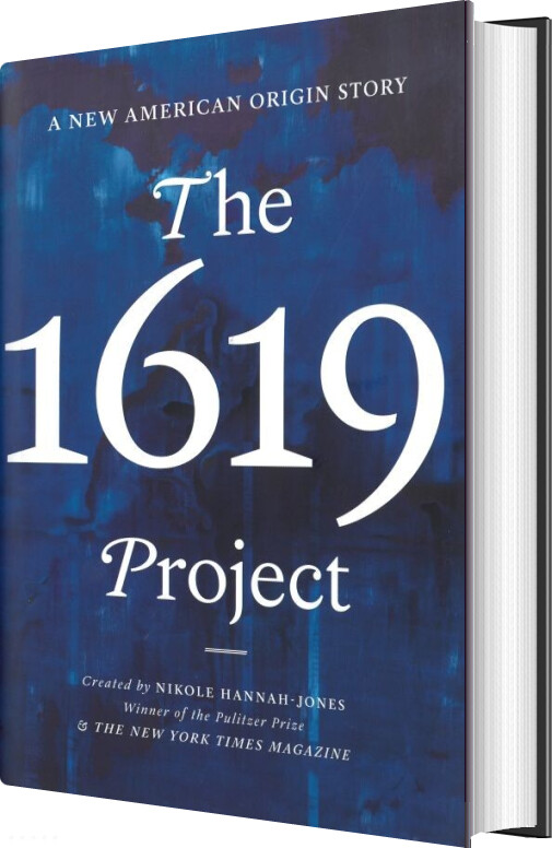 Billede af The 1619 Project: A New American Origin Story - Nikole Hannah-jones - Bog