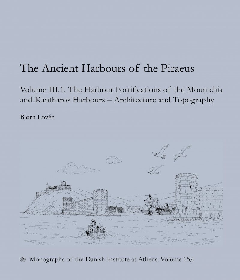 Billede af The Ancient Harbours Of The Piraeus - Bjørn Lovén - Bog
