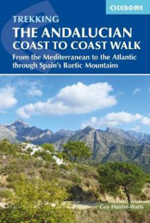 Trekking The Andalucian Coast To Coast Walk - Guy Hunter-watts - English Book