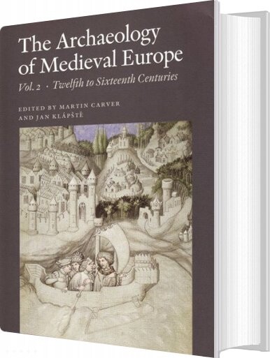 Billede af The Archaeology Of Medieval Europe Vol. 2 - Martin Carver - English Book