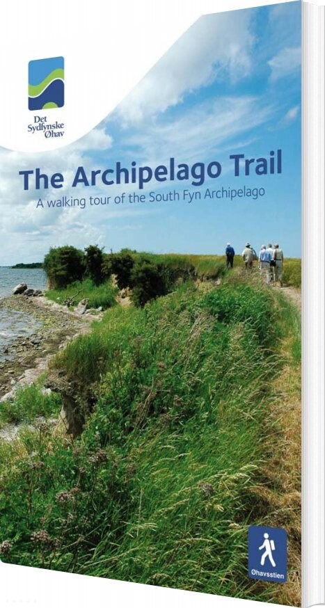 The Archipelago Trail - øhavsstien - A Walking Tour Of The South Fyn Archipelago - Jesper Vagn Christensen - Bog