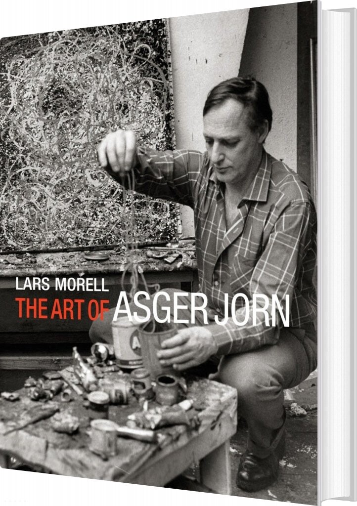 The Art Of Asger Jorn - Lars Morell - English Book