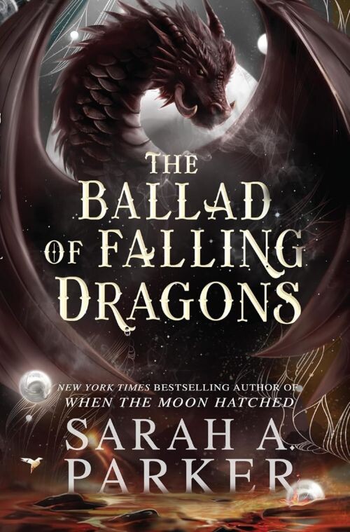 The Ballad Of Falling Dragons - Sarah A. Parker - English Book