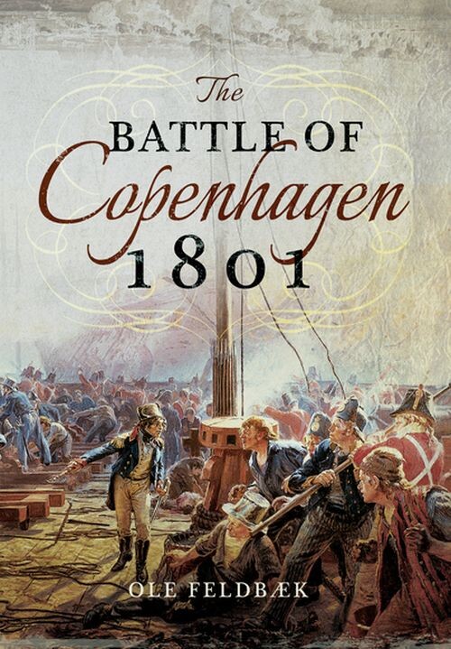 Billede af The Battle Of Copenhagen 1801 - Ole Feldbæk - English Book