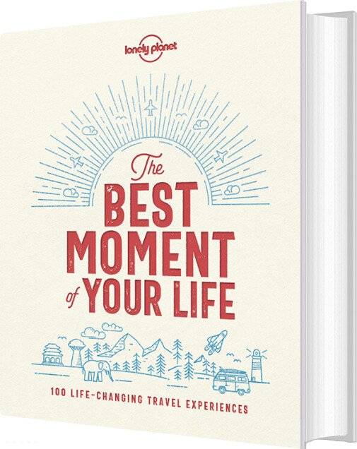 The Best Moment Of Your Life - Lonely Planet - English Book