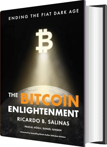 The Bitcoin Enlightenment - Ricardo Benjamín Salinas Pliego - English Book