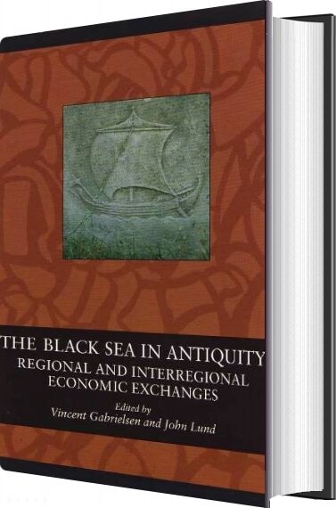 The Black Sea In Antiquity - John Lund - English Book