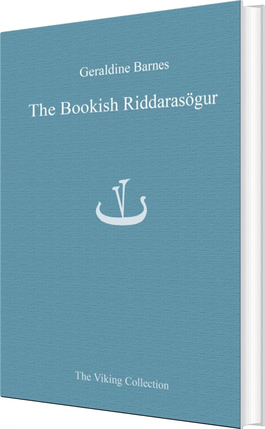 The Bookish Riddarasögur - Geraldine Barnes - Bog