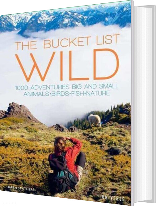 Billede af The Bucket List Wild - 1000 Adventures Big & Small - Kath Stathers - English Book