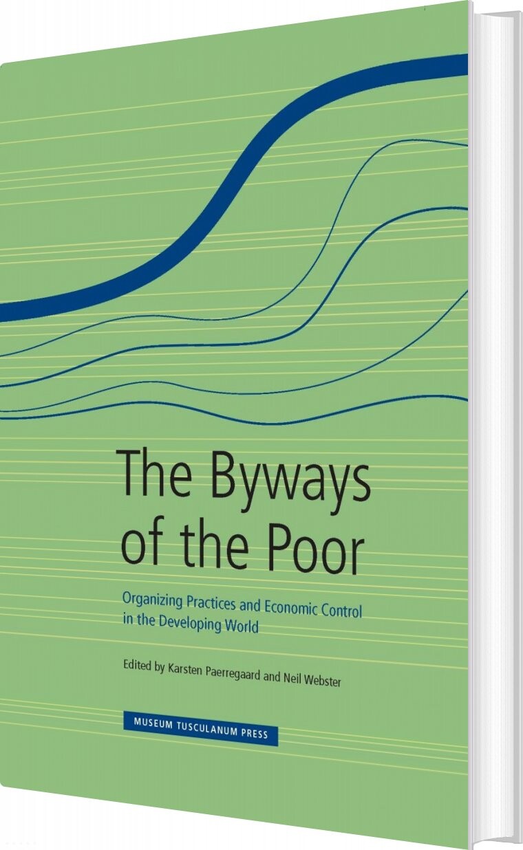 The Byways Of The Poor - Karsten Paerregaard - English Book