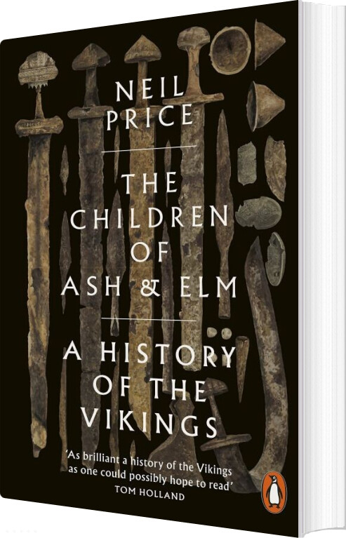 The Children Of Ash And Elm: A History Of The Vikings - Neil Price - English Book