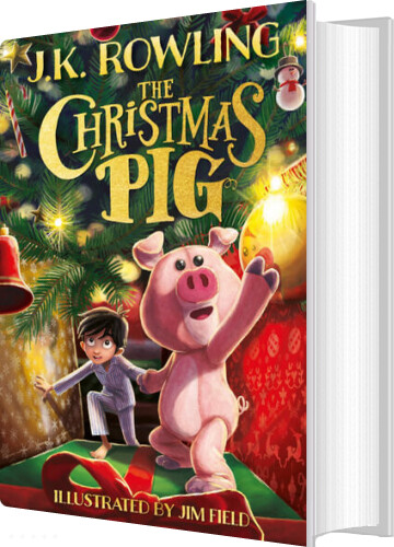 The Christmas Pig - J. K. Rowling - Bog
