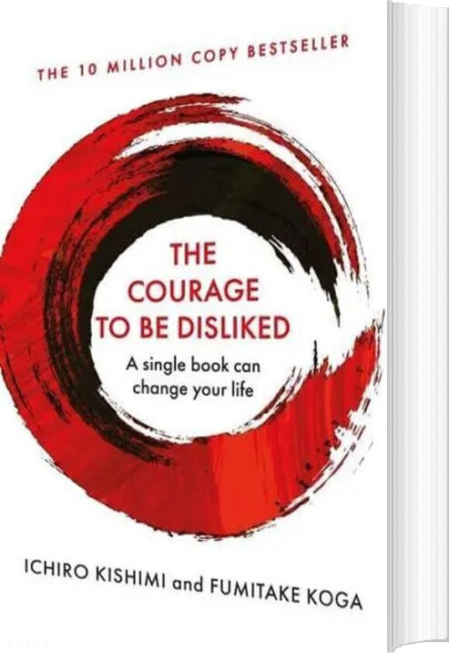 Billede af The Courage To Be Disliked - Ichiro Kishimi - English Book