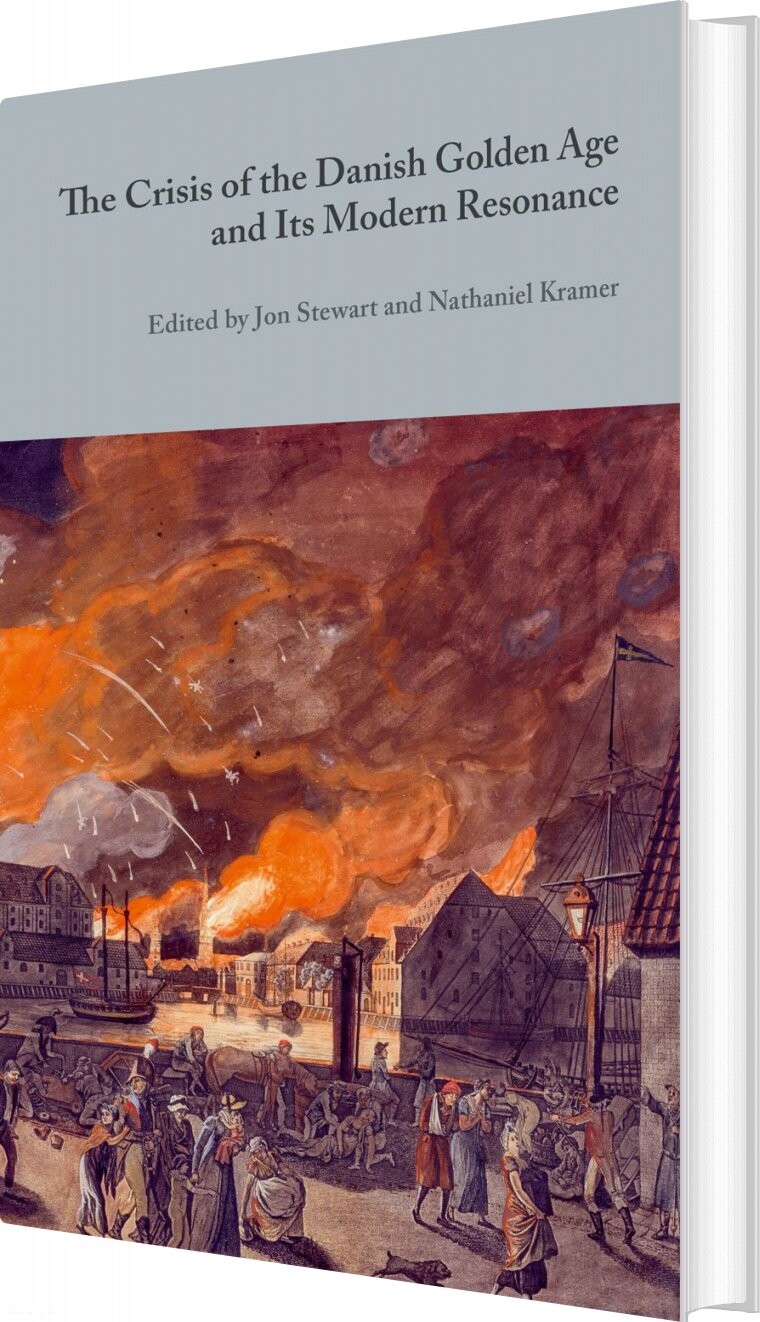 The Crisis Of The Danish Golden Age And Its Modern Resonance - Jon Stewart - English Book