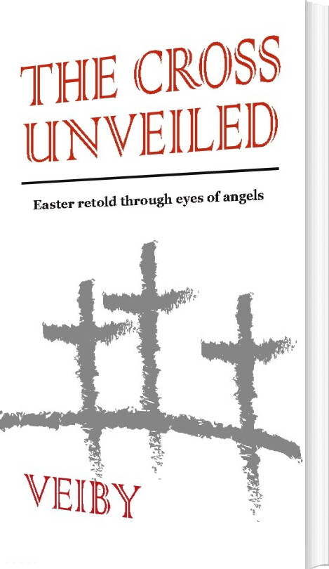 The Cross Unveiled - Jesper Veiby - English Book