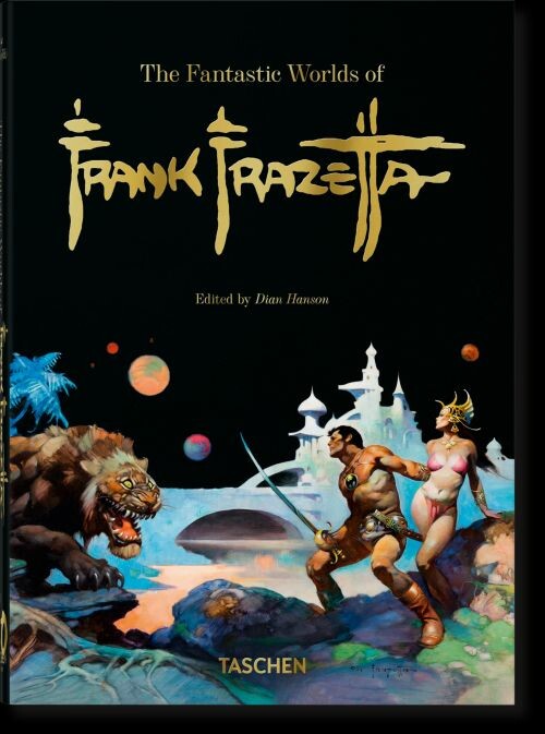 The Fantastic Worlds Of Frank Frazetta - Dian Hanson - English Book