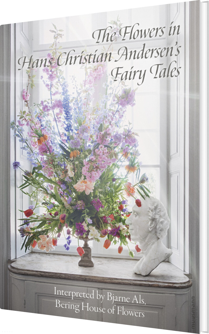 The Flowers In Hans Christian Andersens Fairy Tales - Bjarne Als - English Book