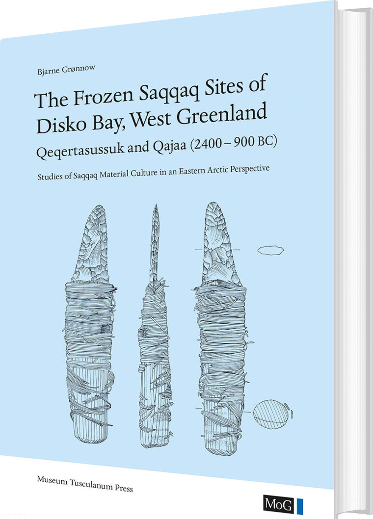 The Frozen Saqqaq Sites Of Disko Bay, West Greenland - Bjarne Grønnow - English Book