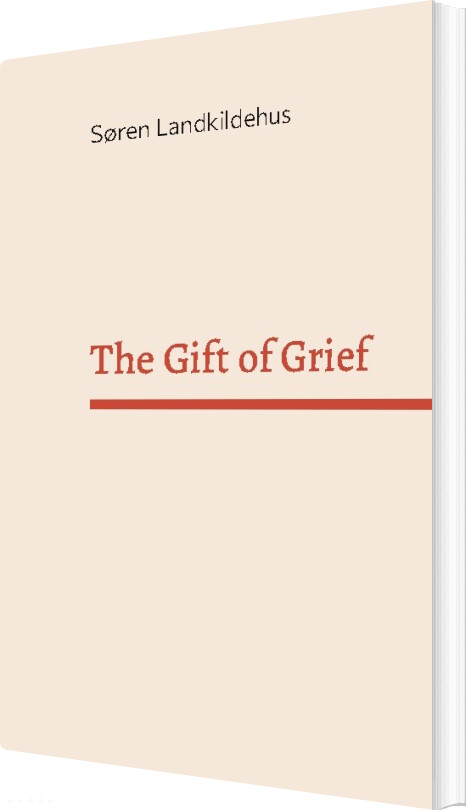 Billede af The Gift Of Grief - Søren Landkildehus - English Book