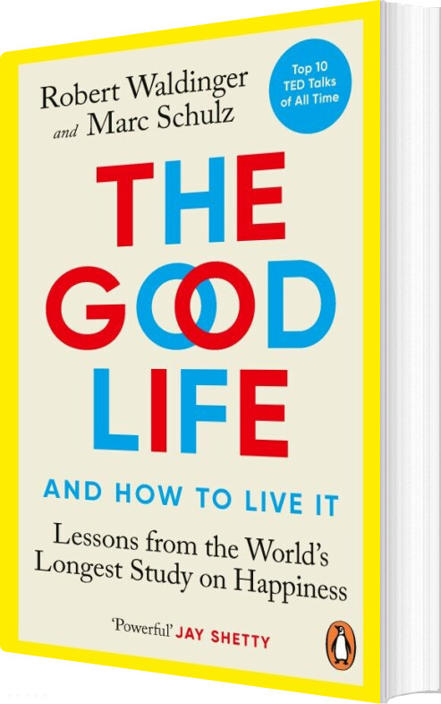 The Good Life: Lessons From The World's Longest Study On Happiness - Robert Waldinger - English Book