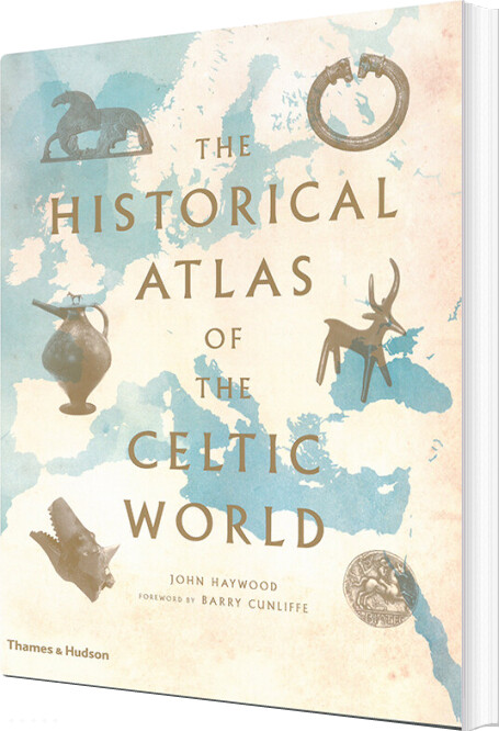 Billede af The Historical Atlas Of The Celtic World - John Haywood - English Book